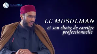 LE MUSULMAN ET SON CHOIX DE CARRIÈRE PROFESSIONNELLE