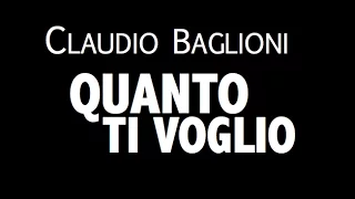 CLAUDIO BAGLIONI / QUANTO TI VOGLIO / LYRIC VIDEO