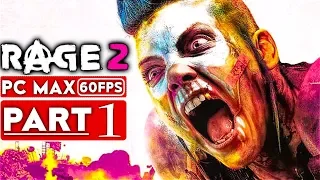 RAGE 2 Gameplay Walkthrough Part 1 [1080p HD 60FPS PC MAX SETTINGS] - No Commentary