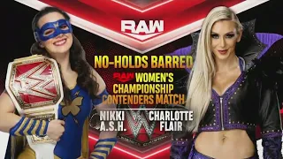 Nikki A.S.H vs. Charlotte Flair - No-Holds Barred Match: Raw, August 2, 2021