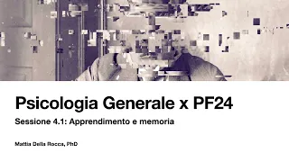 Psicologia Generale x PF24. Apprendimento e memoria