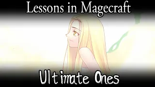Lessons in Magecraft 21 - Ultimate Ones