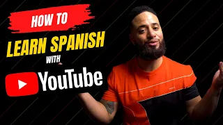 How To Learn Spanish FAST With YouTube (Updated Version)