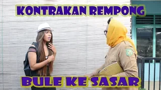 BULE KE SASAR || KONTRAKAN REMPONG EPISODE 91