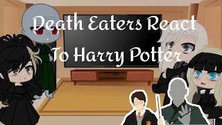 Harry Potter reacts||•Death Eaters react to future of Harry Potter•||