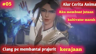 Ciang pe semakin Op membantai pasukan kerajaan-Alur Cerita | Aku Membuat Jutaan Kultivator Marah#05