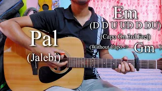 Pal | Full Song | Jalebi | Easy Guitar Chords Lesson+Cover, Strumming Pattern, Progressions...