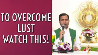 To Overcome Lust - watch this! - Fr Joseph Edattu VC