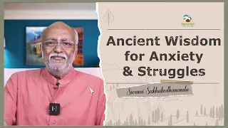 Ancient Wisdom for Anxiety & Struggles | #swamisukhabodhananda #sukhoham #prasannabharat #blog