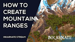 How to Create Mountain Ranges | Inkarnate Stream