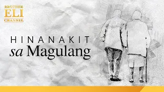 Paano mawawala ang hinanakit sa magulang? | Brother Eli Channel