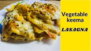 Vegetables Keema Lasagna/Step By Step Lasagna Recipe/इटालीयन लसानिया घर पर बनाने का सबसे आसान तरीक़ा