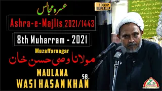 Maulana Wasi Hasan Khan | 8 Muharram 1443 / 2021 | Muzaffarnagar