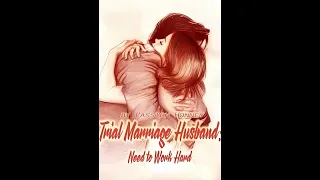 Trial Marriage Husband: Need to Work Hard CH-263