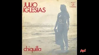Julio Iglesias - Singles Collection 7.- Chiquilla / Hace unos años (1970)