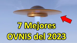 Los 7 Mejores Avistamientos OVNI del 2023 (Recopilación)