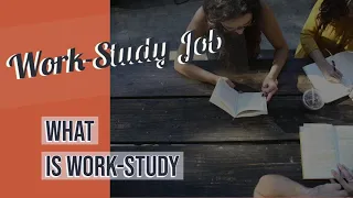 What Is Work Study- Jobs offered by Work-Study program