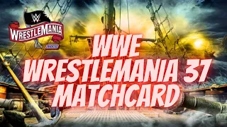 WWE WRESTLEMANIA 37 MATCHCARD!!!