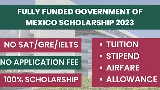 How to Apply for Government of Mexico Fully Funded Scholarship | STEP BY STEP GUIDE