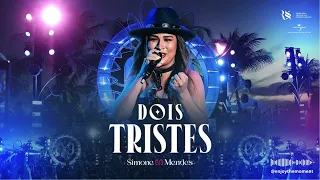 Simone Mendes - DOIS TRISTES