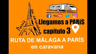 Viaje de MÁLAGA a PARÍS en CARAVANA #3 LLEGAMOS A PARÍS!!