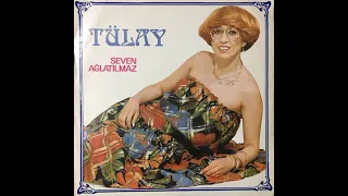 Tülay Özer - Seven Ağlatılmaz (Original LP 1978)