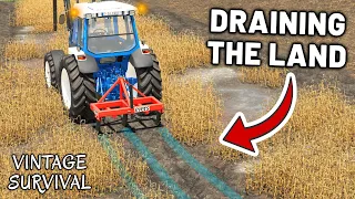 DRAINING THE WATERLOGGED AREA  | Vintage Survival | Farming Simulator 22 - Episode 36