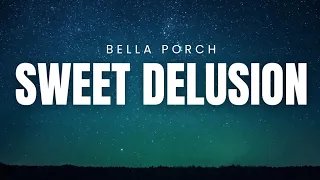 Sweet Delusion - Bella Poarch