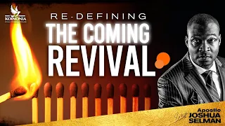 RE-DEFINING THE COMING REVIVAL WITH APOSTLE JOSHUA SELMAN 04||09||2022
