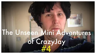 The Unseen Mini Adventures of CrazyJay #4
