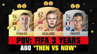 POV: FIFA 3 YEARS AGO VS NOW! 💀😲 ft. Haaland, Ronaldo, Messi… etc