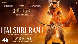 Jai Shri Ram (Lyrical Motion Poster) Hindi | Adipurush | Prabhas| Ajay-Atul,Manoj Muntashir |Om Raut