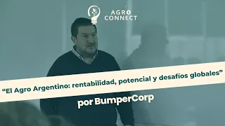 AgroConnect 2024 - BumperCorp - “El Agro Argentino: rentabilidad, potencial y desafíos globales”