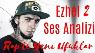 Ezhel Voice Analysis 2 (To New Horizons In Rap)