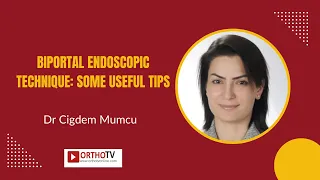 Biportal Endoscopic Technique: Some Useful Tips - Dr Cigdem Mumcu