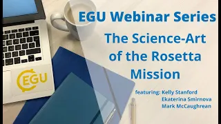 EGU WEBINARS: The Science-Art of the Rosetta Mission