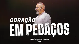 CORAÇÃO EM PEDAÇOS - SERMÃO