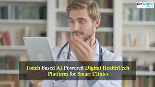 Transforming Clinic Practice with AI Powered SoftClinic GenX Software