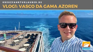 #VLOG1: Mit VASCO DA GAMA auf die Azoren - nicko cruises