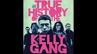 True History of the Kelly Gang - FLESHLIGHT - Everywhere [Improved Sound] HQ