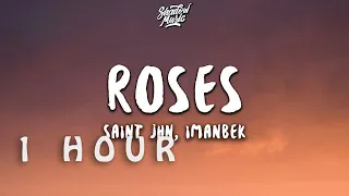 [ 1 HOUR ] SAINt JHN - ROSES Imanbek Remix (Lyrics)
