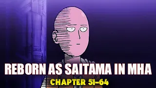 Reborn as Saitama in MHA Chapter 51-64