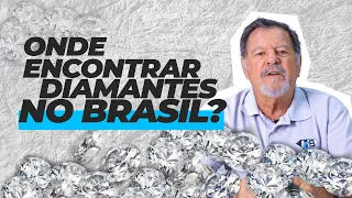 Descubra onde você pode encontrar Diamante no Brasil!