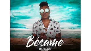 Bésame - Bryan de Jesús