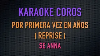 SE ANNA - KARAOKE Por primera vez en años (reprise)