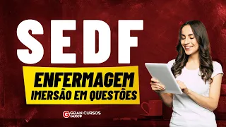 SEDF Enfermagem - Imersão em Questões | Doenças transmissíveis,mulher e criança com Fernanda Barboza