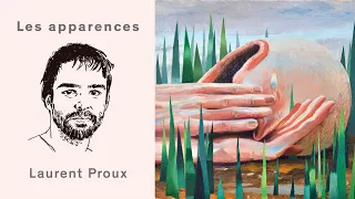 Les apparences, épisode 21 : Laurent Proux