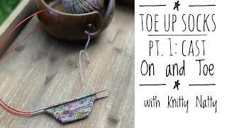 Knitty Natty | Tutorials | Toe Up Socks Part 1: Cast On & Toe