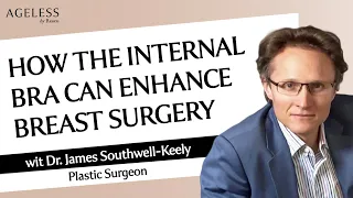 How The Internal Bra Can Enhance Breast Surgery With Dr James