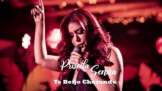 PRISCILA SENNA - BEIJO CHORANDO